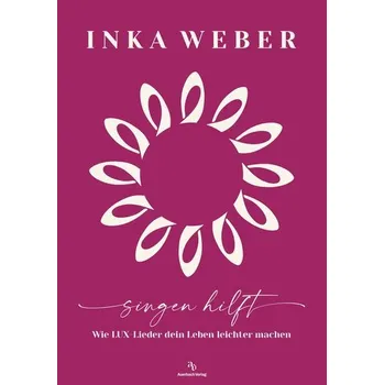 Singen hilft - Weber, Inka