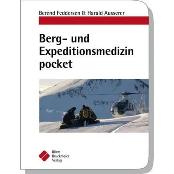 Bergmedizin Expeditionsmedizin pocket - Feddersen, Berend