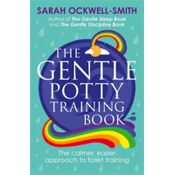 The Gentle Potty Training Book - Sarah Ockwell-Smith