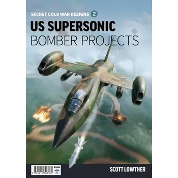 US Supersonic Bomber Projects 2 - Lowther, Scott