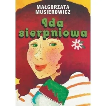 Ida sierpniowa - Małgorzata Musierowicz