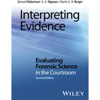 Kniha Interpreting Evidence - Robertson, Bernard; Vignaux, G.A.; Berger, Charles E. H.