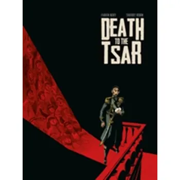 Komiks pro dospělé Death To The Tsar - Nury Fabien