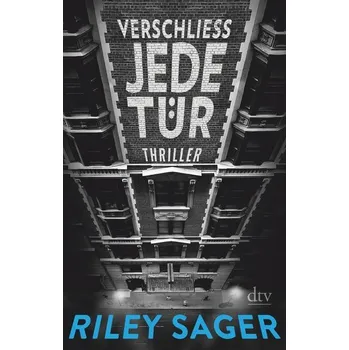 Verschließ jede Tür - Sager, Riley [DE] (2020, Brožovaná, dtv Verlagsgesellschaft)