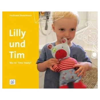 Lilly und Tim - Wo ist Tims Teddy? - Bostelmann, Ferdinand