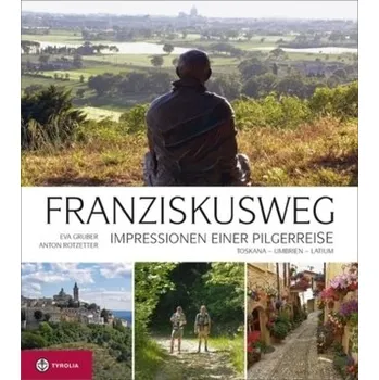 Cestování Franziskusweg - Gruber, Eva