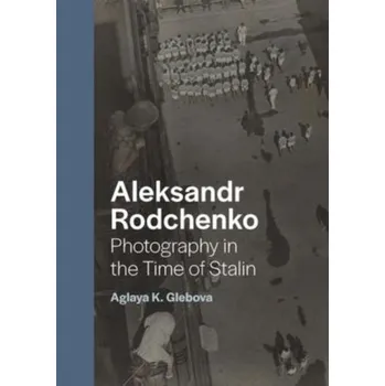 Umění Aleksandr Rodchenko - Glebova, Aglaya K.