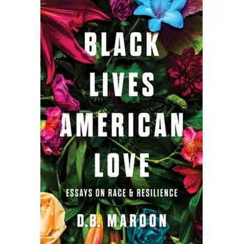 Black Lives, American Love - Istifan Maroon