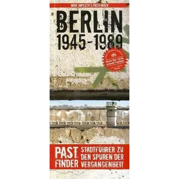 Cestování PastFinder Berlin 1945-1989 - Kopleck, Maik
