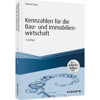 Kennzahlen für die Bau- und Immobilienwirtschaft - inkl. Arbeitshilfen online - Geyer, Helmut [DE] (2020, Brožovaná, Haufe Lexware GmbH)