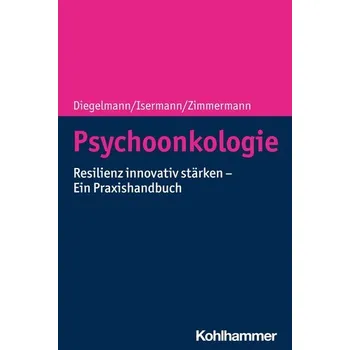 Psychoonkologie - Diegelmann, Christa