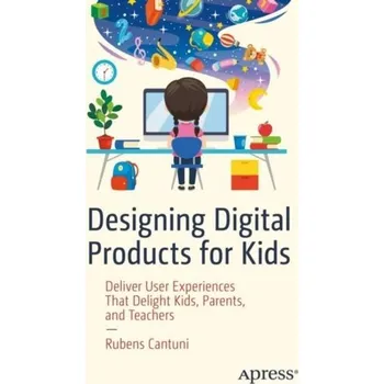 Technika Designing Digital Products for Kids - Cantuni, Rubens
