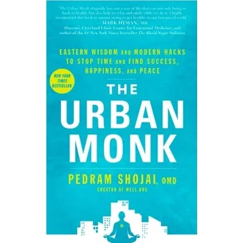 The Urban Monk - Shojai Pedram [EN] (2017, Taschenbuch, Rodale Press Inc.)