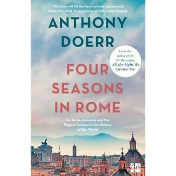 Populárně naučná literatura pro dospělé Four Seasons in Rome - Anthony Doerr