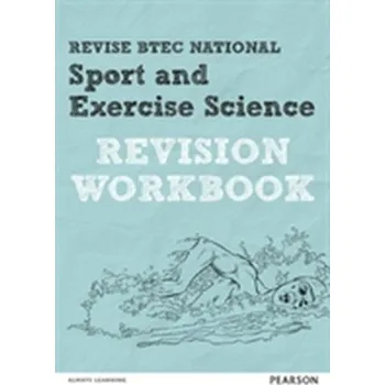 Revise BTEC National Sport and Exercise Science Revision Workbook