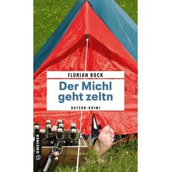 Der Michl geht zeltn - Bock, Florian