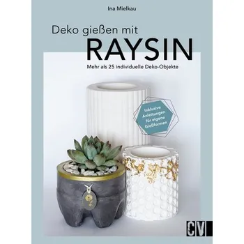 Deko gießen mit Raysin - Mielkau, Ina