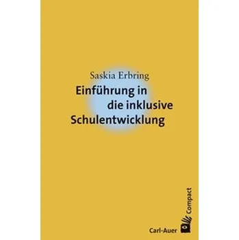Einführung in die inklusive Schulentwicklung - Erbring, Saskia