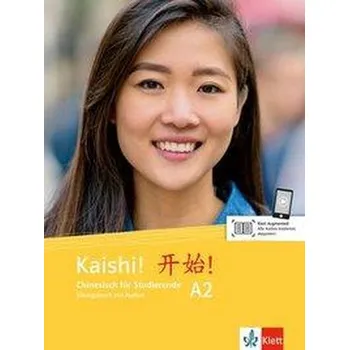 Německý jazyk Kaishi! A2. Übungsbuch+Audios online. Chinesisch für Studierende. Übungsbuch mit Audios