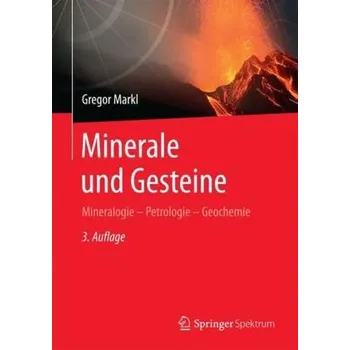 Minerale und Gesteine - Markl, Gregor
