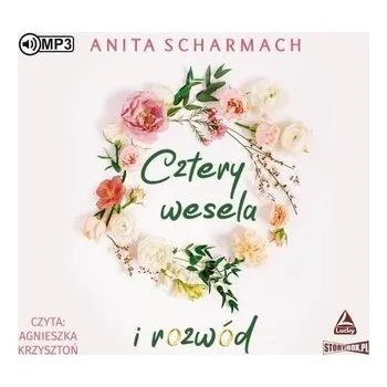 Cztery wesela i rozwód audiobook - Anita Scharmach
