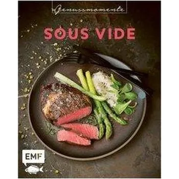 Genussmomente: Sous Vide