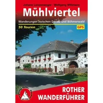 Cestování Rother Wanderführer Mühlviertel - Lenzenweger, Johann
