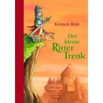 Pohádka Der kleine Ritter Trenk - Boie, Kirsten