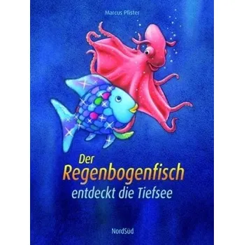 Pohádka Der Regenbogenfisch entdeckt die Tiefsee - Pfister, Marcus
