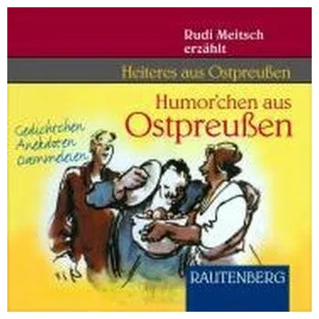 Humor'chen aus Ostpreußen, 1 Audio-CD - Meitsch, Rudi