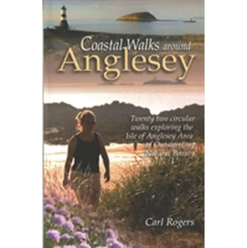 Coastal Walks Around Anglesey - Rogers Carl