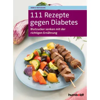 111 Rezepte gegen Diabetes - Fritzsche, Doris