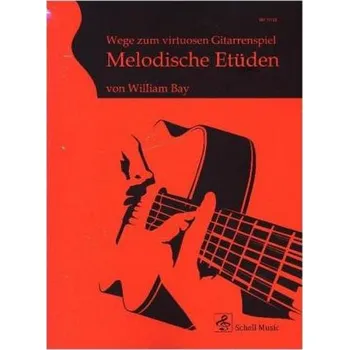Wege zum virtuosen Gitarrenspiel - Bay, William