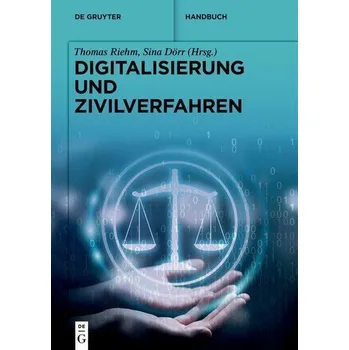 Digitalisierung und Zivilverfahren - Riehm, Thomas