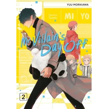 Mr. Villain's Day Off 02 - Morikawa Yuu