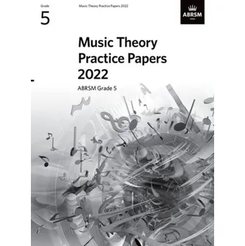 Music Theory Practice Papers 2022, ABRSM Grade 5 - ABRSM