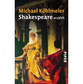 Umění Shakespeare erzählt - Köhlmeier, Michael