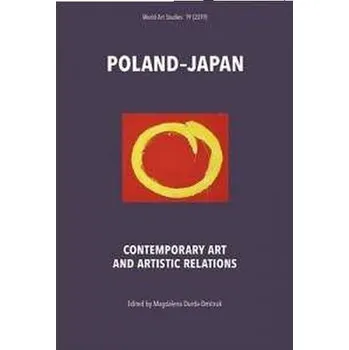 Umění Poland - Japan Contemporary Art and Artistic Relations - OPRACOWANIE&nbsp;ZBIOROWE