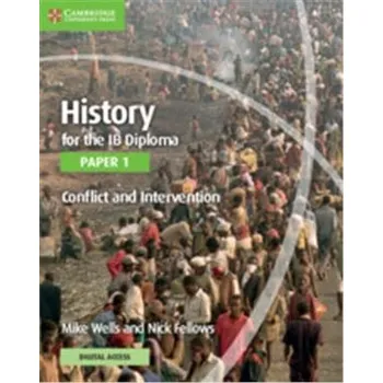 Anglický jazyk History for the IB Diploma Paper 1 Conflict and Intervention wit