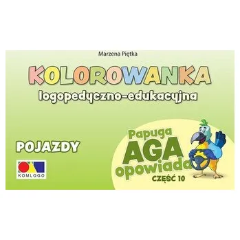 První čtění Kolorowanka Papuga Aga opowiada cz.10 Pojazdy - Marzena Piętka