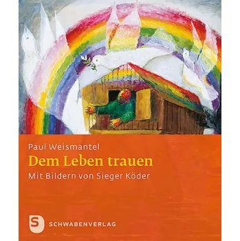 Dem Leben trauen - Weismantel, Paul
