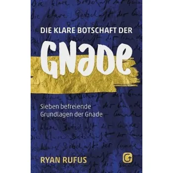 Die klare Botschaft der Gnade - Rufus, Ryan