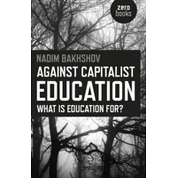 Against Capitalist Education - Bakhshov, Nadim