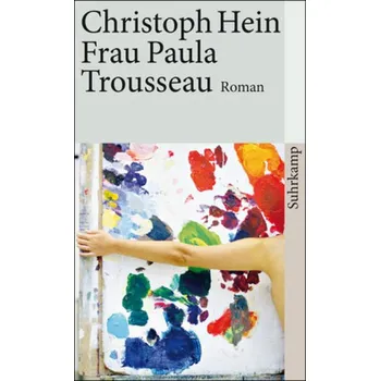 Frau Paula Trousseau - Hein, Christoph
