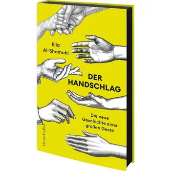 Der Handschlag - Die neue Geschichte einer großen Geste - Al-Shamahi, Ella