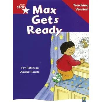 Učebnice Rigby Star Guided Reading Red Level: Max Gets Ready Teaching Version