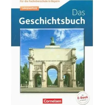 Německý jazyk Das Geschichtsbuch, FOS Bayern, Ausgabe 2017 - Berg, Rudolf
