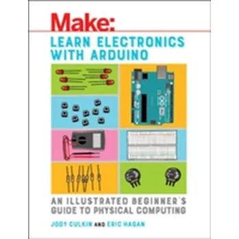 Technika Learn Electronics with Arduino - Culkin, Jody; Hagan, Eric