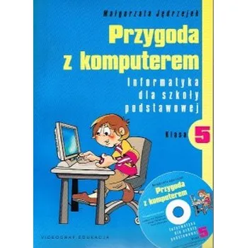 Przygoda z komputerem 5 kl. Podręcznik +CD Szkoła podstawowa