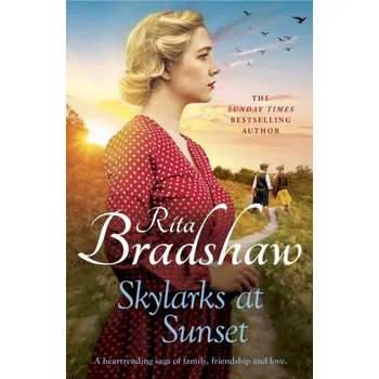 Skylarks At Sunset - Bradshaw, Rita [EN] (2023, Brožovaná, Headline Publishing Group)